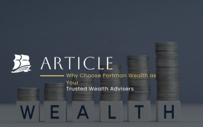 Why Choose Portman Wealth: Ethics, Integrity, and a Commitment to Your Best Interests