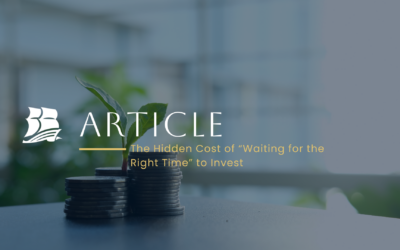 The Hidden Cost of “Waiting for the Right Time” to Invest